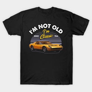 Lamborghini Miura 1966 I'm not old T-Shirt